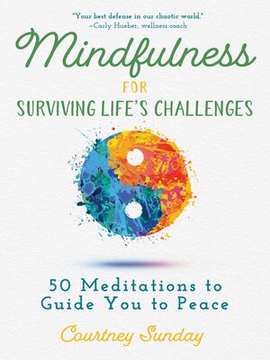 cover image of Mindfulness for Surviving Life's Challenges: 50 Meditations to Guide You to Peace